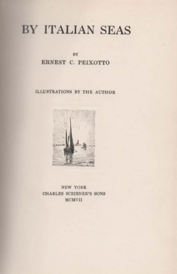 Peixotto Ernest C.: By Italian Seas